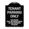 Signmission Designer Series-Tenant Parking Violators Will Be Towed Away Car Owner, 24" x 18", BS-1824-9750 A-DES-BS-1824-9750 - alternate 1
